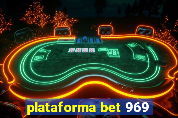 plataforma bet 969